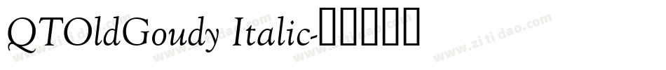 QTOldGoudy Italic字体转换
